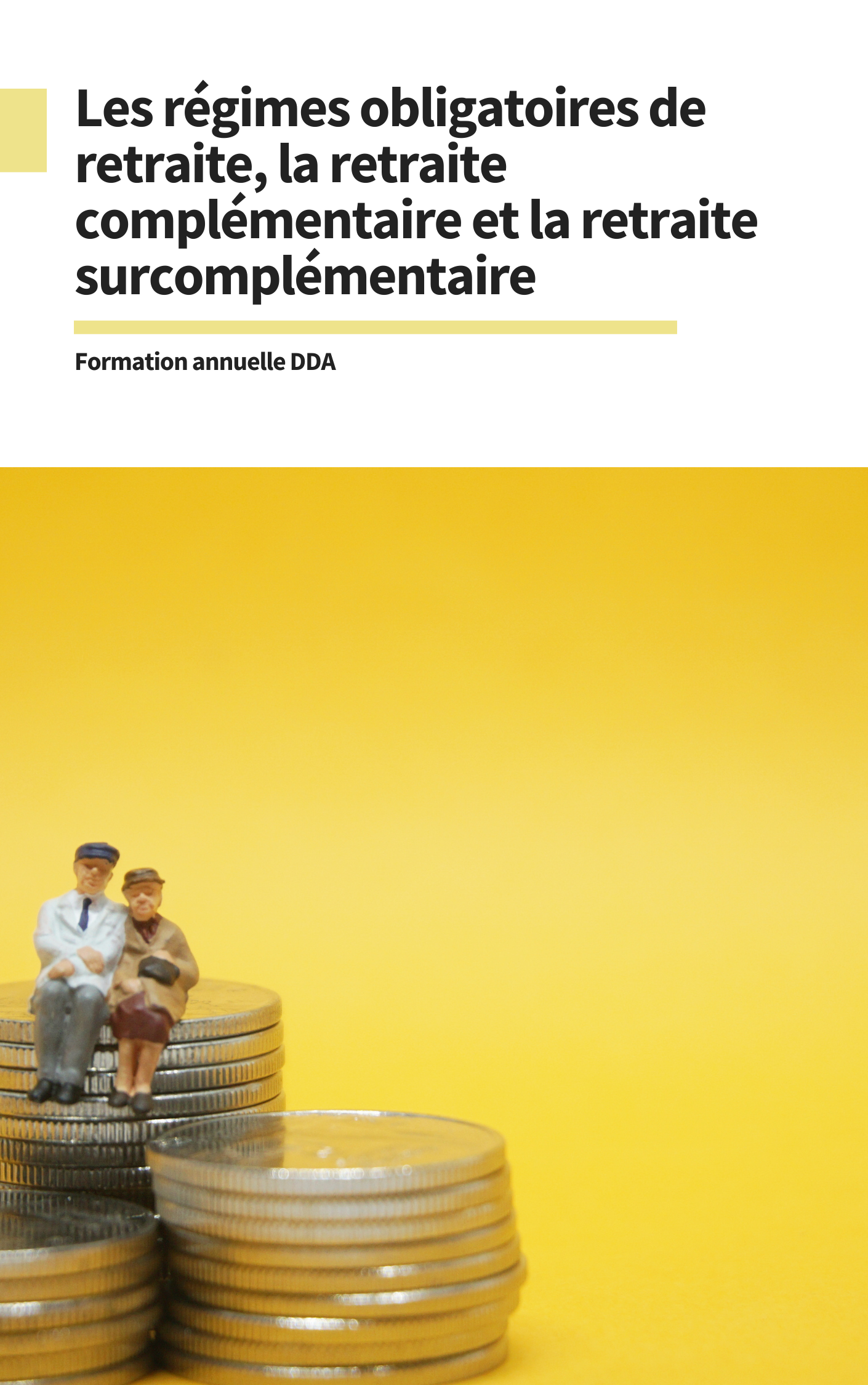 Les régimes obligatoires de retraite, la retraite complémentaire et la retraite surcomplémentaire