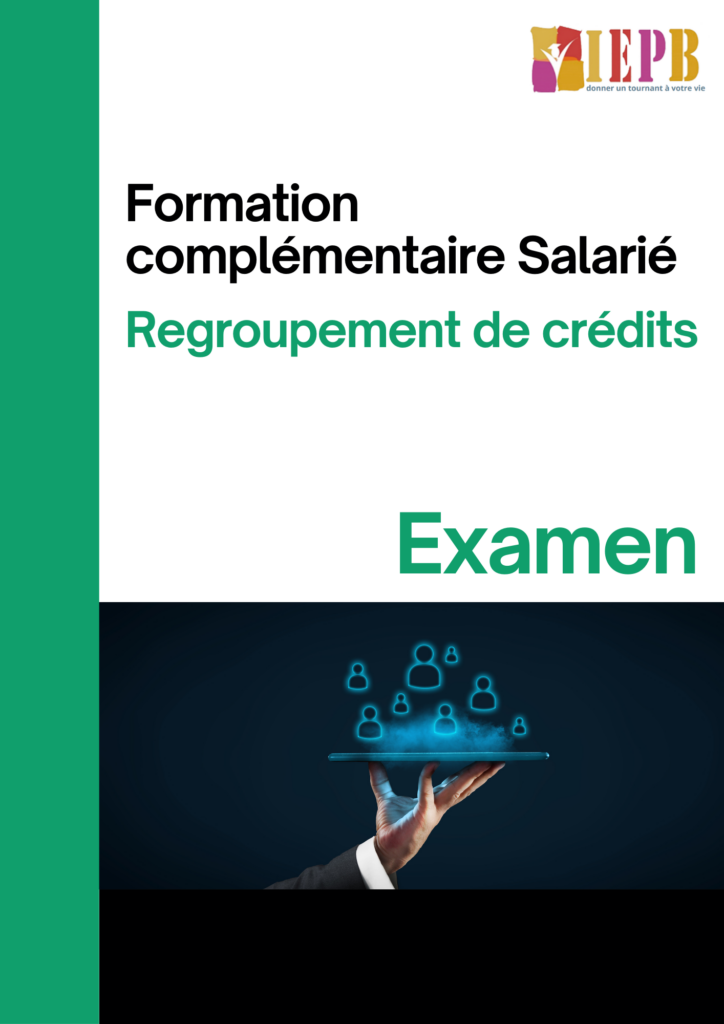 Examen Formation complémentaire salarié en regroupement de crédits