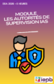Module : Les Autorités de Supervision IAS (DDA 2026 - 5 Heures)