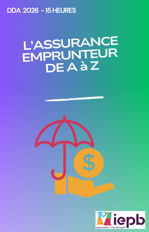 Formation assurance emprunteur 15 heures – garanties, AERAS, ACPR, gestion des sinistres et protection des consommateurs