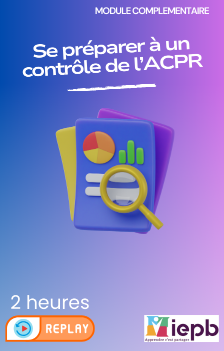 Maîtriser la procédure d'un contrôle ACPR chez un IOBSP.